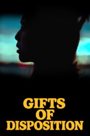 Gifts of Disposition (2025)