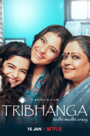Tribhanga (2021) Hindi HD Netflix