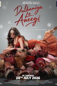 Dulhaniya Le Aaeegi (2026) Hindi HDTC